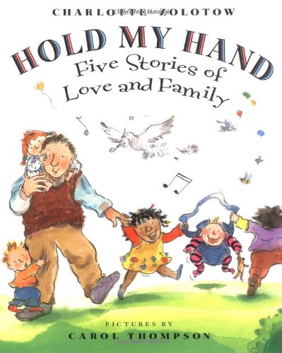 Stock image for Hold My Hand : Five Stories of Love and Family for sale by Better World Books: West