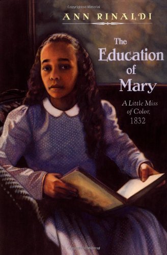 

The Education of Mary : A Little Miss of Color: 1832