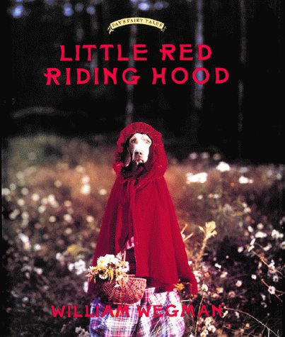9780786805495: William wegman little red ridding hood (petit format) (Fay's Fairy Tales)