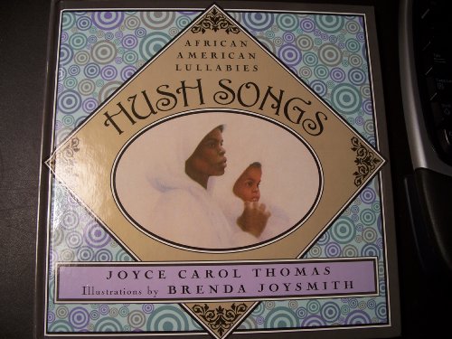 Beispielbild fr Hush Songs : African American Lullabies zum Verkauf von Better World Books