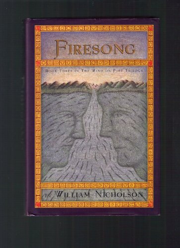 Imagen de archivo de Firesong - Book Three of the Wind on Fire Trilogy (Nicholson, William. Wind on Fire, Bk. 3.) a la venta por Lowry's Books
