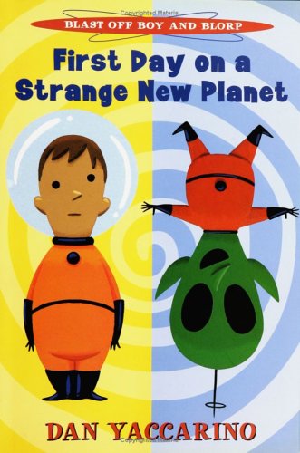 Stock image for First Day on a Strange New Planet for sale by Better World Books