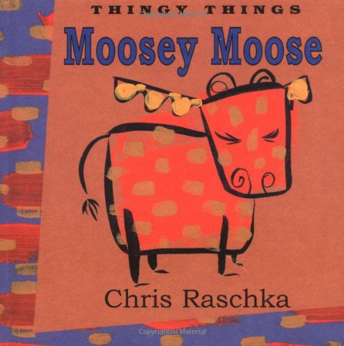 Beispielbild fr Moosey Moose (Thingy Things) zum Verkauf von Wonder Book