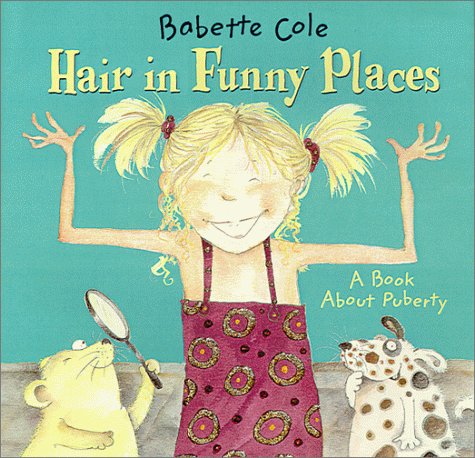 Stock image for Hair in Funny Places: A Book About Puberty for sale by Blue Marble Books LLC