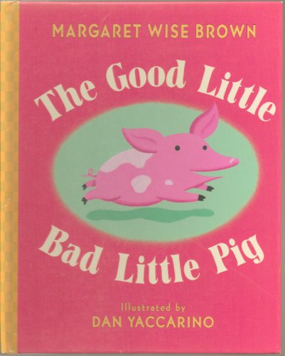 Beispielbild fr The Good Little Bad Little Pig zum Verkauf von Better World Books