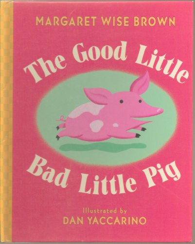 9780786806003: The Good Little Bad Little Pig