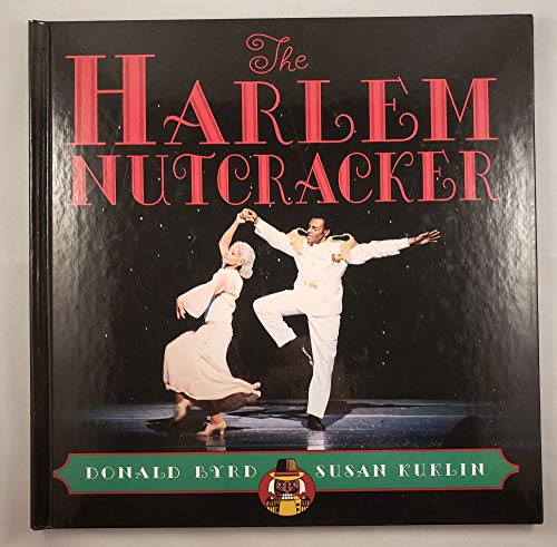 The Harlem Nutcracker: Picture Book (9780786806331) by Kuklin, Susan