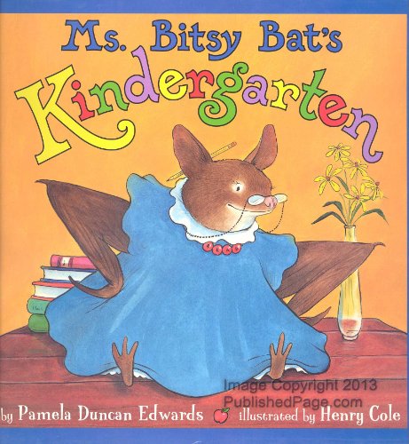 Imagen de archivo de Ms. Bitsy Bat's Kindergarten a la venta por Better World Books