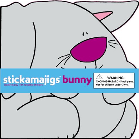 Stock image for Stickamajigs Bunny: Creative Play With over 50 Reusable Stickers (Stickamajigs, 4) for sale by Basement Seller 101