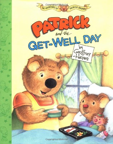 Beispielbild fr Patrick and the Get-Well Day zum Verkauf von Better World Books