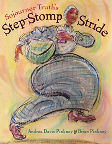 Beispielbild fr Sojourner Truth's Step-Stomp Stride zum Verkauf von HPB Inc.