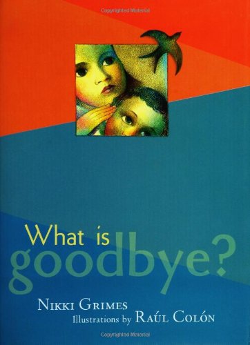 9780786807789: What Is Goodbye?