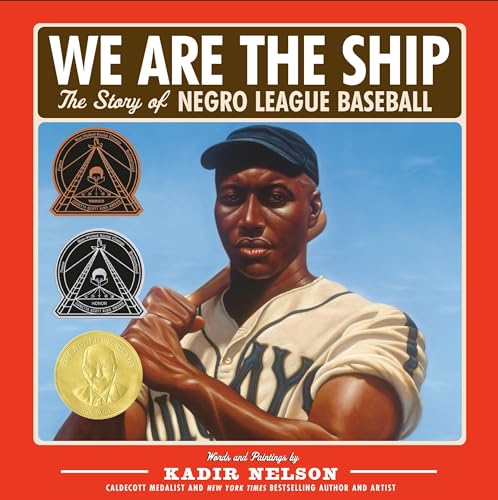 Beispielbild fr We Are the Ship : The Story of Negro League Baseball (Coretta Scott King Author Award Winner) zum Verkauf von Better World Books