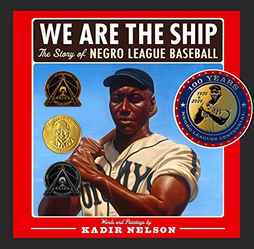 Imagen de archivo de We Are the Ship: The Story of Negro League Baseball (First Edition, First Printing) a la venta por M.S.  Books