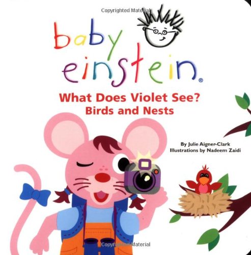 9780786808748: Birds and Nests (Baby Einstein's What Does Violet See)