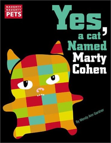 Beispielbild fr Naughty Naughty Pets: Yes, a Cat Named Marty Cohen zum Verkauf von HPB-Movies