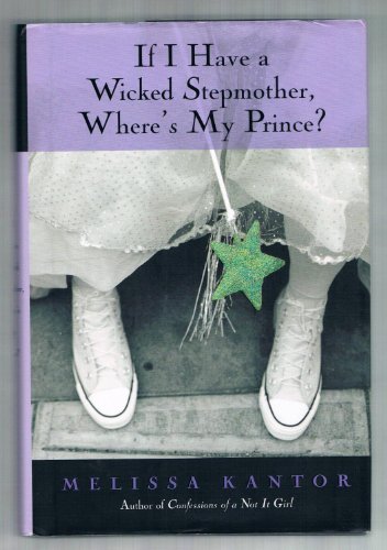 Stock image for If I Have a Wicked Stepmother, Where's My Prince? for sale by Better World Books: West