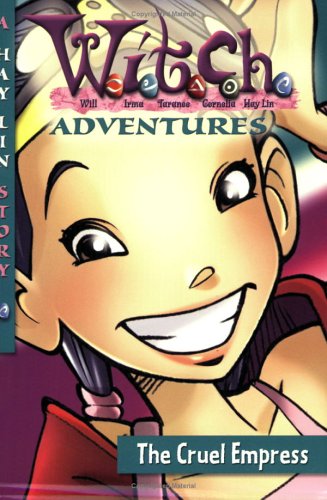 Imagen de archivo de W.I.T.C.H. Adventures The Cruel Empress (W.I.T.C.H. Pocketbooks, 4) a la venta por Half Price Books Inc.