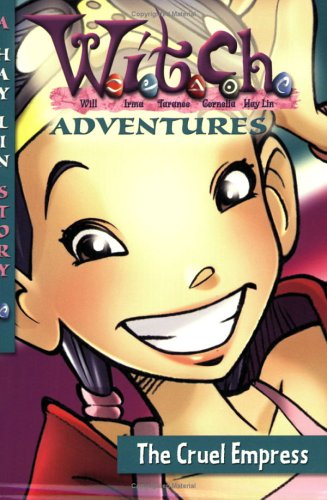 Stock image for W.I.T.C.H. Adventures the Cruel Empress for sale by ThriftBooks-Reno
