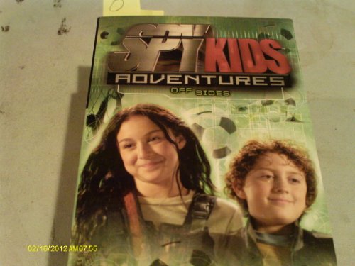 Stock image for Spy Kids Adventures: Off Sides - Book #10 (Spy Kids Adventures) for sale by SecondSale