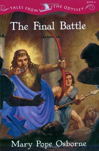 Beispielbild fr The Final Battle (Tales from the Odyssey, Book 6) zum Verkauf von Your Online Bookstore