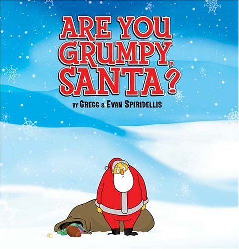 Beispielbild fr Are You Grumpy Santa? zum Verkauf von Goodwill of Colorado