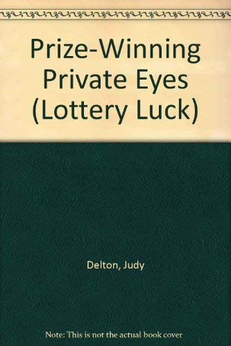 Prize-Winning Private Eyes (Lottery Luck, 2) (9780786810192) by Delton, Judy