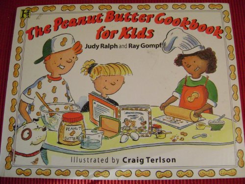 Stock image for The Peanut Butter Cookbook for Kids for sale by SecondSale