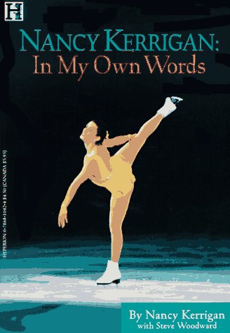 Stock image for Nancy Kerrigan: In My Own Words Kerrigan, Nancy and Woodward, Steve for sale by TheJunkStore