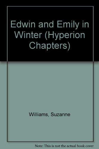 Beispielbild fr Edwin and Emily in Winter (Hyperion Chapters) zum Verkauf von Wonder Book