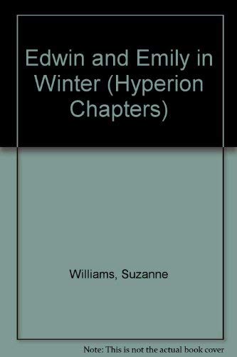 9780786810659: Edwin and Emily in Winter (Hyperion Chapters)