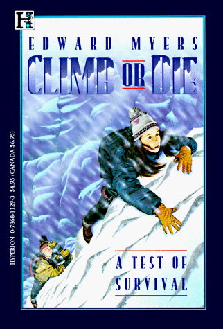 Beispielbild fr Climb or Die : A Test of Survival zum Verkauf von Better World Books