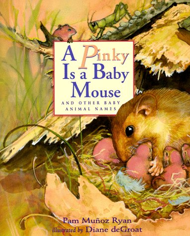 Imagen de archivo de A Pinky Is a Baby Mouse: And Other Baby Animal Names a la venta por ThriftBooks-Dallas