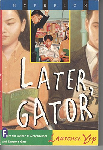 Later, Gator (9780786811601) by Yep, Laurence