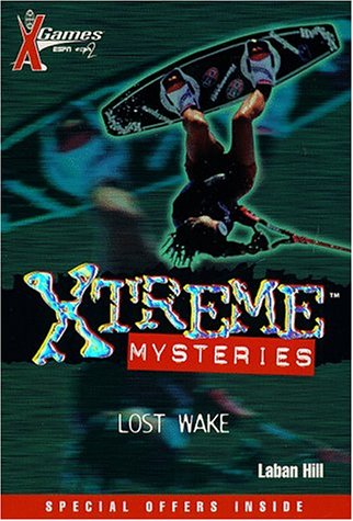 Stock image for Lost Wake (X Games Xtreme Mysteries, 5) for sale by More Than Words