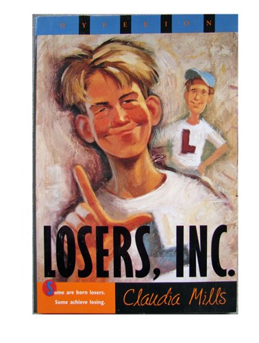 Losers, Inc. (9780786812745) by Mills, Claudia