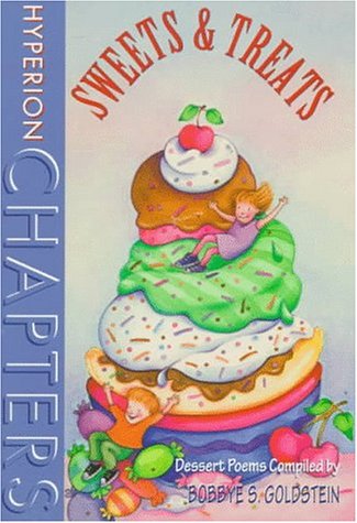 Imagen de archivo de Sweets and Treats: A Book of Dessert Poems (Hyperion Chapters) a la venta por Once Upon A Time Books
