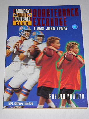 Beispielbild fr Quarterback Exchange: I Was John Elway zum Verkauf von Your Online Bookstore