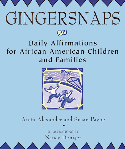 Beispielbild fr Gingersnaps: Daily Affirmations for African American Children and Families (Jump at the Sun Book) zum Verkauf von Gulf Coast Books