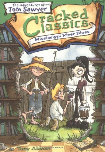 Beispielbild fr Cracked Classics #2: Mississippi River Blues: The Adventures of Tom Sawyer zum Verkauf von Your Online Bookstore
