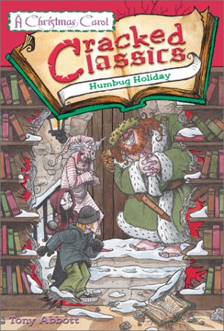 Cracked Classics: Humbug Holiday - Book #4: A Christmas Carol (9780786813278) by Abbott, Tony