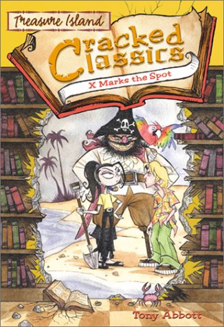 Cracked Classics: X Marks the Spot - Book #5: Treasure Island (9780786813285) by Abbott, Tony