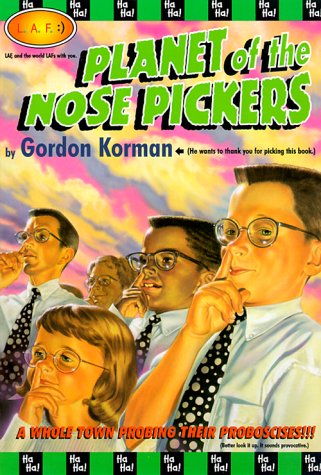 Planet of the Nose Pickers (L.A.F.) (9780786813445) by Korman, Gordon