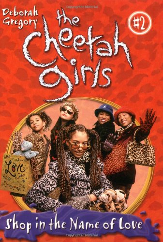 9780786813858: The Cheetah Girls #2: Shop in the Name of Love