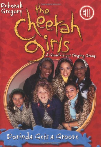 Beispielbild fr Cheetah Girls, The: Dorinda Gets a Groove - Book #11 zum Verkauf von Wonder Book