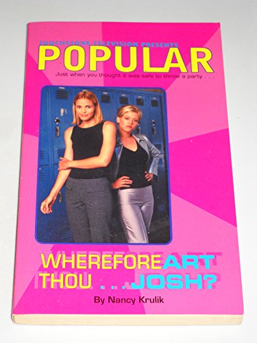 Wherefore Art Thou... Josh? (Popular, 4) (9780786815142) by Krulik, Nancy