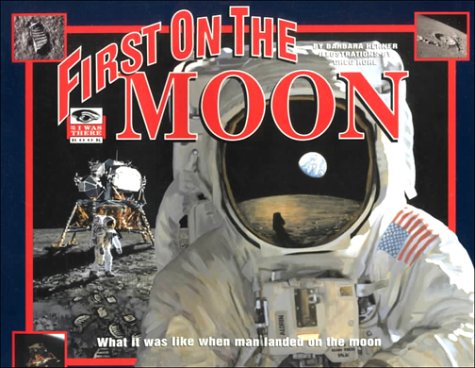 Beispielbild fr First on the Moon: What It Was Like When Man Landed on the Moon zum Verkauf von AwesomeBooks