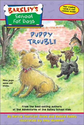 Puppy Trouble (Barkley's School for Dogs #2) (9780786815487) by Debbie Dadey; Marcia Thornton Jones