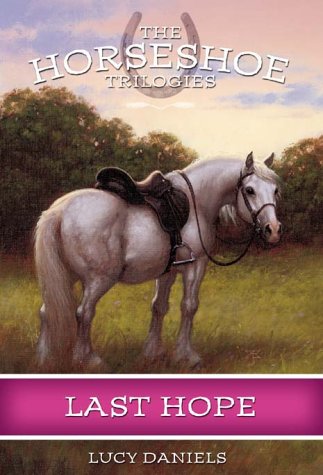 Beispielbild fr Last Hope (Horseshoe Trilogies #2) zum Verkauf von Gulf Coast Books