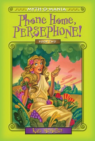 Beispielbild fr Myth-O-Mania: Phone Home, Persephone! - Book #2 zum Verkauf von BooksRun